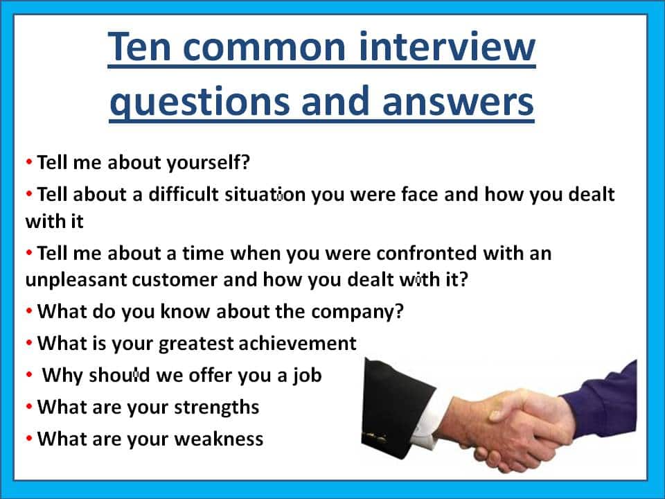 Common questions asked during an interview and answers