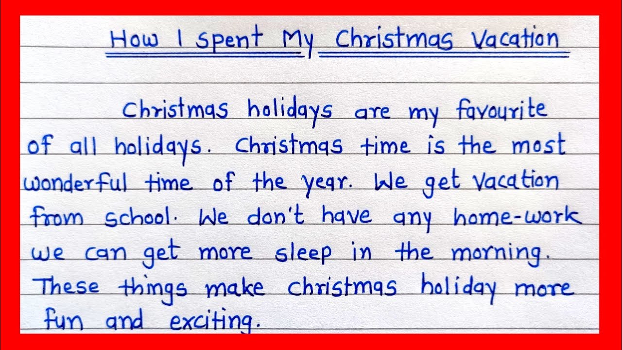 An essay on how i spent my christmas holiday