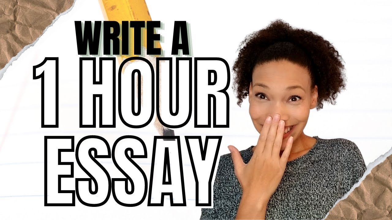 How to write a good essay in an hour